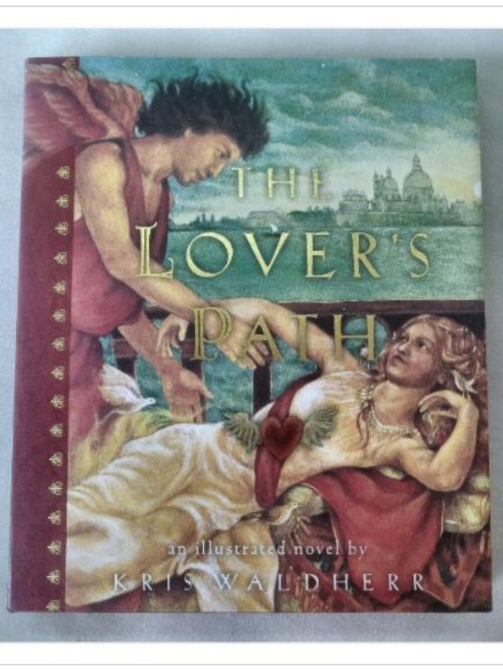 The Lover's Path: An Illustrated Novel Kris Waldherr 2005 First Edition Book